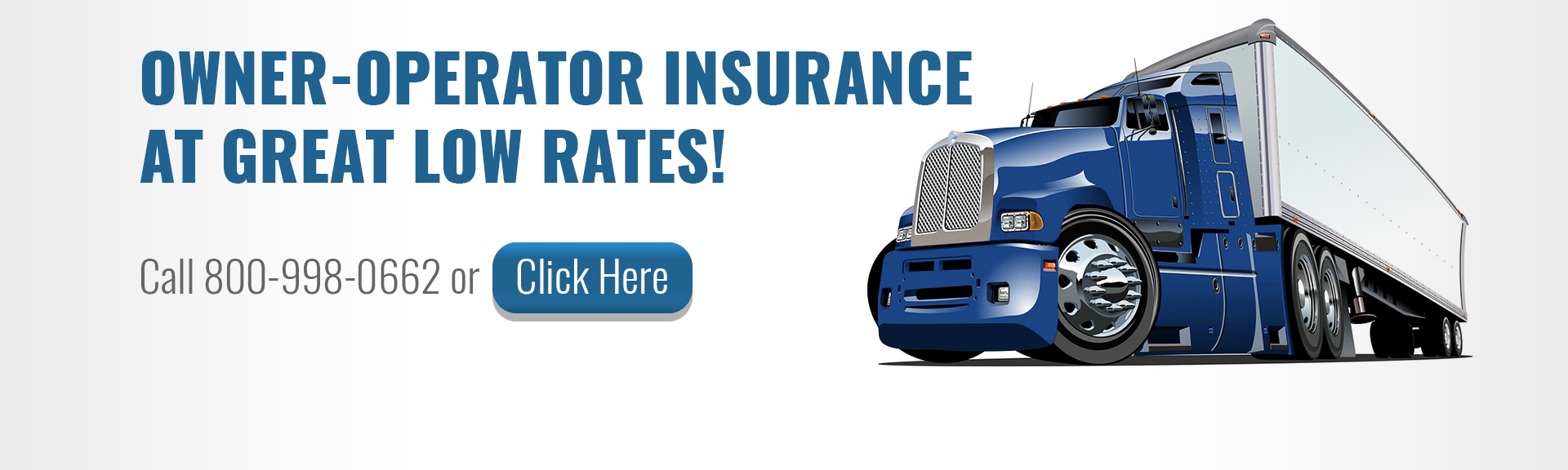 Kentucky Tow Truck Insurance Slider - Owner-Operator Insurance at great low rates! Call 800-998-0662 or Click Here